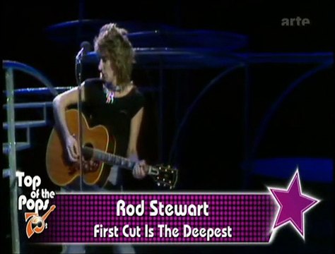 -Rod Stewart -The First Cut Is the deepest.