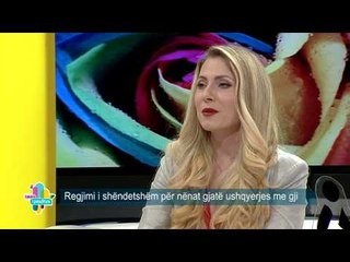 Takimi i pasdites - Regjimi ushqimor gjate shtatzanise dhe ushqyerjes me gji! (06 prill 2015)