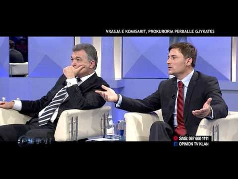 Opinion - Vrasja e komisarit, Prokuroria perballe Gjykates! (07 prill 2015)