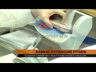 Bankat dyfishojnë fitimin - Top Channel Albania - News - Lajme