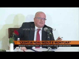 Gjokutaj: Çështja Mziu, e montuar - Top Channel Albania - News - Lajme