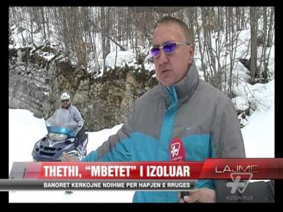 THETHI, “mbetet” i izoluar - News, Lajme - Vizion Plus