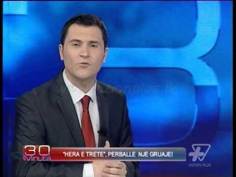 30 Minuta - Hera e trete përballe nje gruaje! - 16 Prill 2015 - Vizion Plus - Aktualitet