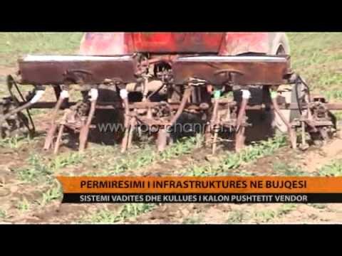 Përmirësim i infrastrukturës në bujqësi - Top Channel Albania - News - Lajme