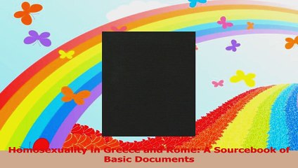 Homosexualität in Griechenland und Rom Ratgeber von Grundlegenden Dokumenten PDF Online
