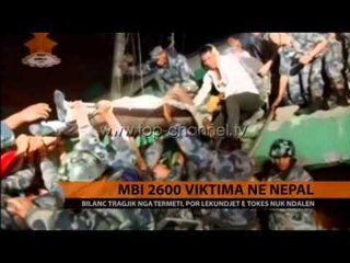 Nepal, numri i viktimave i kalon 2600 - Top Channel Albania - News - Lajme
