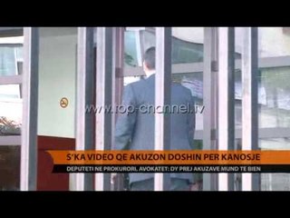 S’ka video, që akuzon Doshin për kanosje - Top Channel Albania - News - Lajme