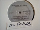 EXPERIENCE UNLIMITED -COME PARTY WITH US(RIP ETCUT)VERMACK REC 81