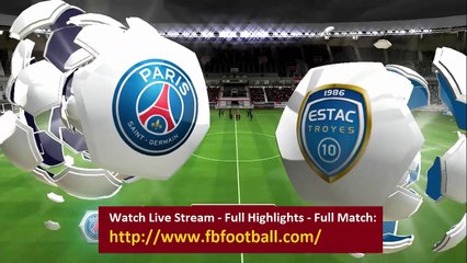PSG vs Troyes 4-1 _ Full Highlights - Ligue 1 2015_16