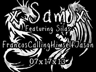 x Sam Morgan x Francos Calling Himself Jason x 07x17x13 x