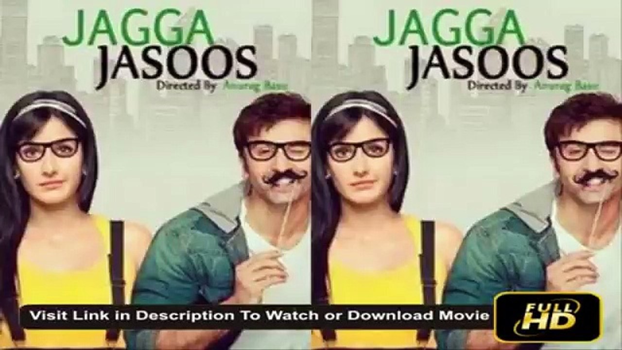 Jagga Jasoos Full Movie