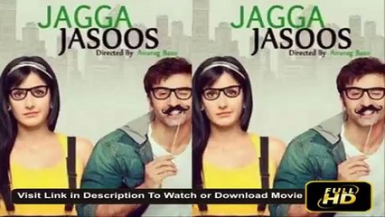 Watch Jagga Jasoos Full Movie HD-1080p