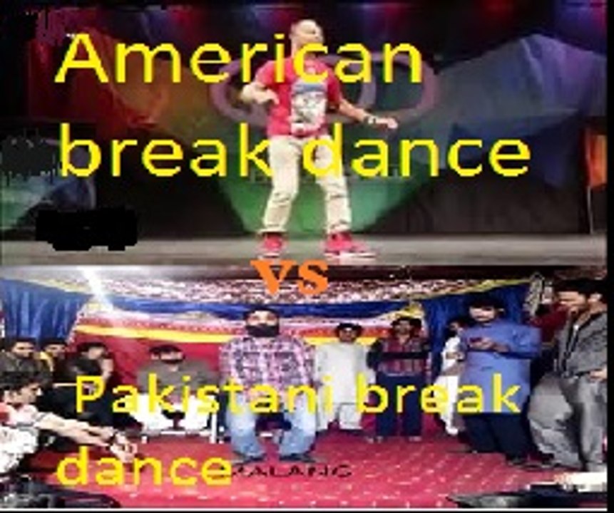 American break dance vs Pakistani break dance see now full video