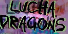 Lucha Dragons 1st Custom Titantron [Full Episode]