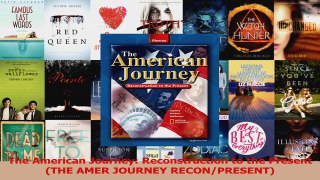 Read  The American Journey Reconstruction to the Present THE AMER JOURNEY RECONPRESENT Ebook Free