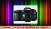 HOT SALE  Canon EOS 6D 202 MP CMOS Digital SLR Camera with 30Inch LCD  EF 70300mm f456 IS