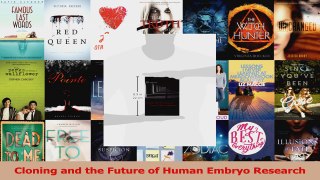 Read  Cloning and the Future of Human Embryo Research Ebook Free