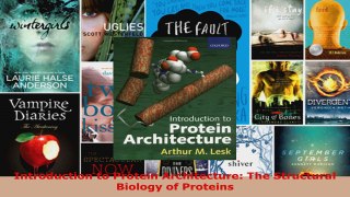 Read  Introduction to Protein Architecture The Structural Biology of Proteins EBooks Online