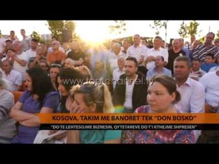 Kosova, me banorët e “Don Boskos” - Top Channel Albania - News - Lajme