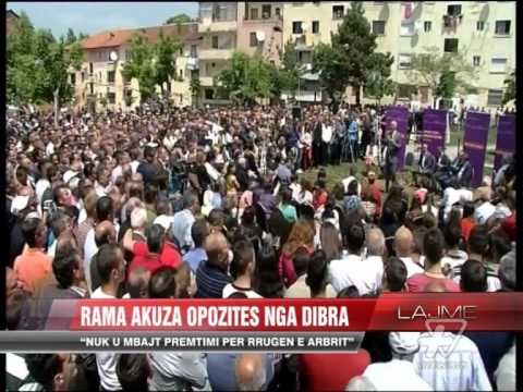 Rama akuza opozitës nga Dibra - News, Lajme - Vizion Plus