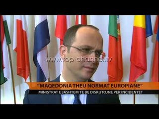 "Maqedonia theu normat europiane"  - Top Channel Albania - News - Lajme