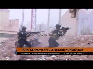 Iraku kërkon vullnetarë në betejën kundër ISIS në Ramadi - Top Channel Albania - News - Lajme