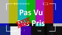 Pas vu mais pris