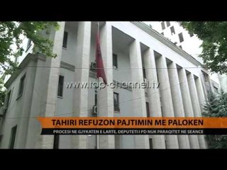 Padia për shpifje, Tahiri refuzon pajtimin me Palokën - Top Channel Albania - News - Lajme
