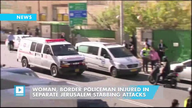 Woman, border policeman injured in separate Jerusalem stabbing attacks