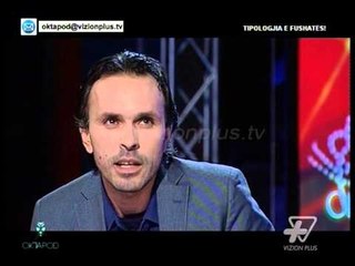 Oktapod - Tipologjia e fushates. Pj.1 - 25 Maj 2015 - Vizion Plus - Talk Show