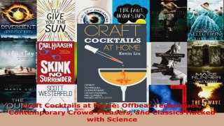 Read  Craft Cocktails at Home Offbeat Techniques Contemporary CrowdPleasers and Classics PDF Online