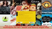 Read  Pies and Tarts with Heart Expert PieBuilding Techniques for 60 Sweet and Savory Vegan EBooks Online