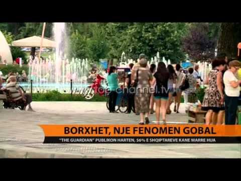 Borxhet, një fenomen global - Top Channel Albania - News - Lajme