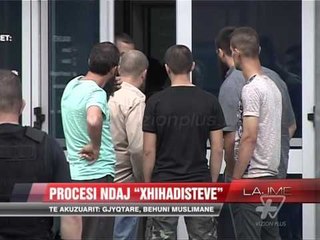 Procesi ndaj “xhihadistëve” - News, Lajme - Vizion Plus
