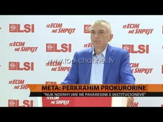 Çështja "Becchetti", Meta: Përkrahim prokurorinë - Top Channel Albania - News - Lajme