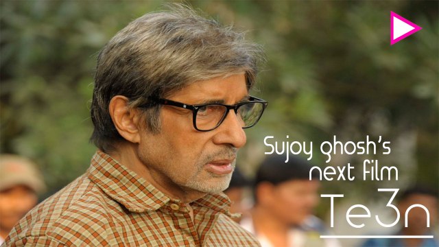 Sujoy ghosh's film 'Te3n' | Amitabh Bachchan | Vidya Balan | Nawazuddin Siddiqui