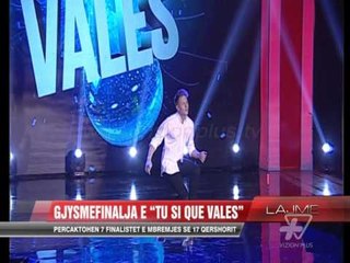 Gjysmëfinalja e “Tu si que vales” - News, Lajme - Vizion Plus