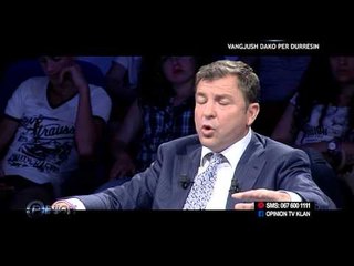 Opinion - Vangjush Dako per Durresin! (10 qershor 2015)
