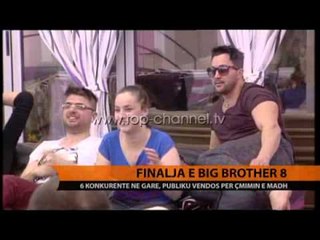 Finalja e “Big Brother 8”, 6 konkurrentë në garë - Top Channel Albania - News - Lajme