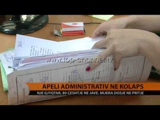 Apeli Administrativ në kolaps - Top Channel Albania - News - Lajme