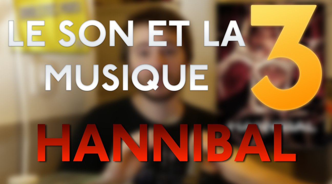 LE SON ET LA MUSIQUE #3: HANNIBAL (SERIE TV) | Norman Cooper