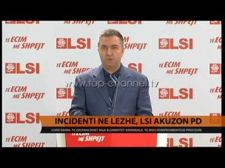 Incidenti në Lezhë, LSI akuzon PD-në - Top Channel Albania - News - Lajme