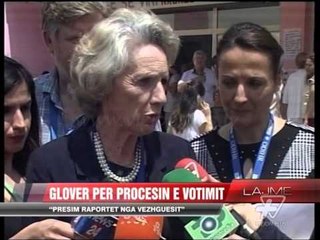 Glover për procesin e votimit - News, Lajme - Vizion Plus