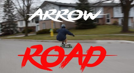Arrow Road - Downhill Longboard Barrie