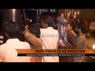Vapa vrasëse në Pakistan - Top Channel Albania - News - Lajme