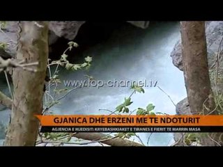 Gjanica dhe Erzeni, më të ndoturit - Top Channel Albania - News - Lajme