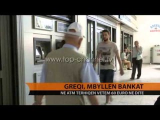 Greqi, mbyllen bankat - Top Channel Albania - News - Lajme