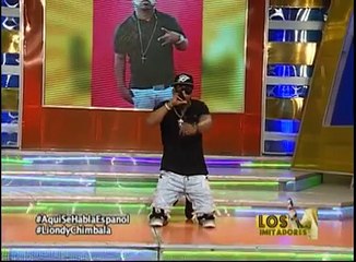 LIONDY OZORIA SE TRANSFORMA EN CHIMBLA EN LOS IMITADORES