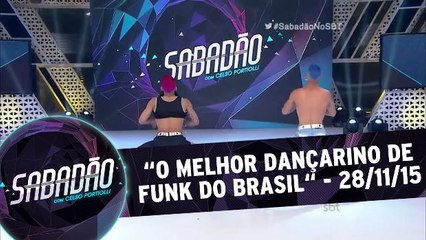 O melhor dançarino de funk do Brasil - 28.11.15
