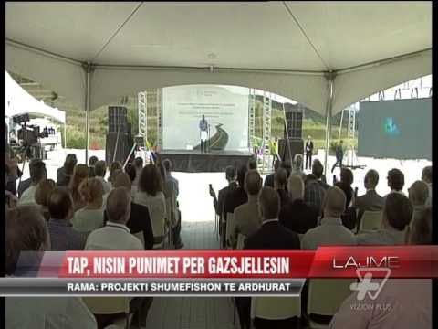TAP, nisin punimet për gazsjellësin - News, Lajme - Vizion Plus
